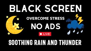 Relax Deeply with the Natural Melody of Rain and Thunder  Live Black Screen 11 Hours [upl. by Irina]