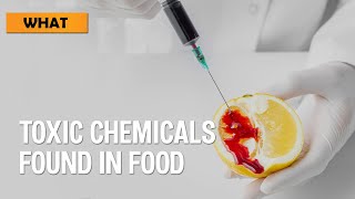 Toxic Chemicals found in food [upl. by Adair]