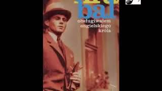 Obsługiwałem angielskiego króla  Bohumil Hrabal  Audiobook PL [upl. by Adlihtam]