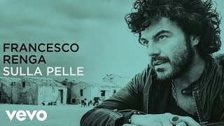 Francesco Renga  Sulla pelle lyric video [upl. by Cate]