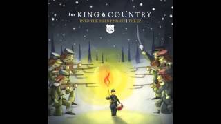 for KING  COUNTRY  Into The Silent Night [upl. by Sup]