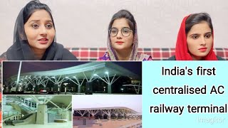 Indias first centralised AC railway terminal Reaction Pakistani girls reaction facts [upl. by Gnel]