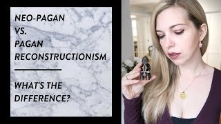 NEOPAGAN vs PAGAN RECONSTRUCTIONISM  Whats the Difference [upl. by Sherr]