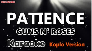 PATIENCE  GNR  KARAOKE KOPLO VERSION [upl. by Andrien]