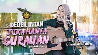 Dedek Intan  Jika Hanya Gurauan Official Music Video  DJ Kentrung Version [upl. by Adnaral771]