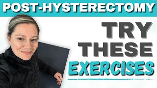 5 Safe and Effective Exercises After Your Hysterectomy [upl. by Rai835]