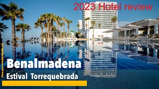 Benalmadena 🇪🇸 Estival Torrequebrada Hotel Casino ⭐ ⭐ ⭐ ⭐Is it for you Lets see [upl. by Gratianna]