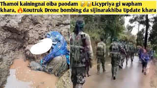 Thamoi kainingnai oiba paodam 😢😢Licypriya gi wapham khara 🔥Koutruk Drone bombing da sijinarakhiba [upl. by Loraine270]