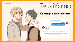 Clingy Tsukishima  Haikyuu texts  Tobe Cry CryBaby Repost [upl. by Fulks]