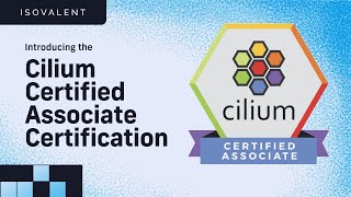 Introducing the Cilium Certified Associate Certification [upl. by Loginov]