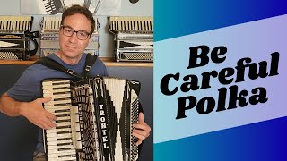 BE CAREFUL POLKA  by J Kovac  Youngstown Cleveland Slovenianstyle Polka [upl. by Lesly69]