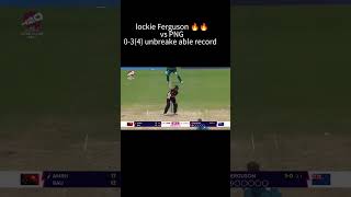 lockie Ferguson 🔥🔥 vs PNG 034 unbreake able record records cricket yt trending viratkohli [upl. by Aneehs456]