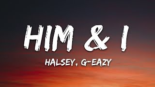 GEazy amp Halsey  Him amp I Lyrics [upl. by Kara-Lynn]