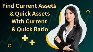 Find Current Assets and Quick Assets With the help of Ratios  Ratio Analysis  Class 12th cbse [upl. by Redford853]