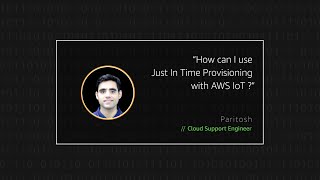 How can I use Just In Time Provisioning with AWS IoT [upl. by Alenairam]