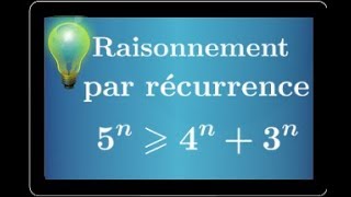 Raisonnement par récurrence • démontrer une inégalité 5n ≥ 4n3n • terminale S [upl. by Hayott]