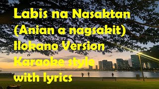 Labis na Nasaktan  Anian a Nagsakit  Ilocano Karaoke Stlyle female [upl. by Noguchi]