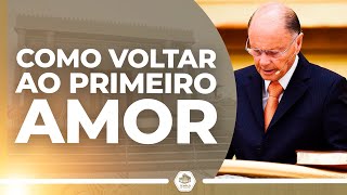 Como voltar ao primeiro amor Bispo Edir Macedo  Templo de Salomão [upl. by Keldon54]