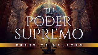 Audiolibro Tu poder Supremo de Prentice Mulford  Audiolibros de Metafísica y Nuevo Pensamiento [upl. by Merrell659]