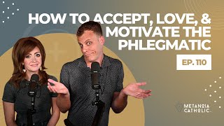 How to Accept Love and Motivate the Phlegmatic [upl. by Adlesirg]