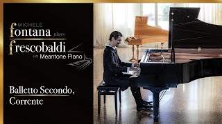 G Frescobaldi  Balletto Secondo Corrente Michele Fontana plays Frescobaldi on meantone piano [upl. by Nauquf]