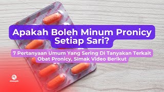 7 Pertanyaan Umum Yang Sering Di Tanyakan Terkait Obat Pronicy [upl. by Htebiram]