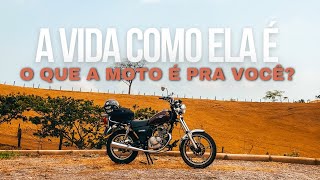 A VIDA COMO ELA É  EP 13  O QUE A MOTO É PRA VOCÊ [upl. by Eical]