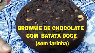 BROWNIE DE CHOCOLATE COM BATATA DOCE sem farinha [upl. by Larsen638]