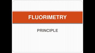 Principle of Fluorimetry [upl. by Tram]