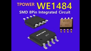 【판매중】 SMD IC 8Pin integrated TPOWER WE1484 [upl. by Eniamrahc]