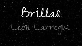 León Larregui  Brillas LETRA [upl. by Samford]