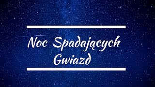 Noc Spadających Gwiazddeszcz meteorów [upl. by Skerl451]