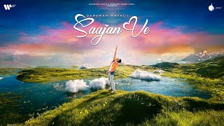 Saajan Ve Official Lyrical Video  Darshan Raval  Gurpreet Saini  Lijo George  Naushad Khan [upl. by Sion]