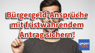 Mit dem fristwahrenden Antrag BürgergeldLeistungen sichern [upl. by Lanevuj]