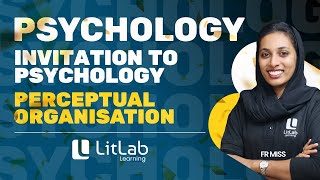 PERCEPTUAL ORGANISATION  PSYCHOLOGY  LitLab Learning [upl. by Epoillac431]