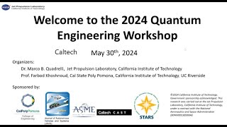 The 4th Annual Quantum Engineering Workshop Dr Marco Quadrelli Dr Farbod Khoshnoud Caltech 2024 [upl. by Sharpe]