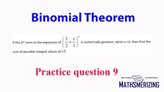 Binomial theorem PQ9 if 6th term in 32x3n is numerically greatest when x3 then find n [upl. by Agemo783]