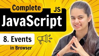 Lecture 8  Events in JavaScript  JavaScript Full Course [upl. by Aitahs]