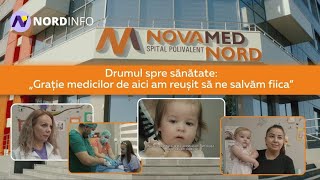 NOVAMED NORD  drumul spre sănătate „Grație medicilor de aici am reușit să ne salvăm fiica” [upl. by Kirby]