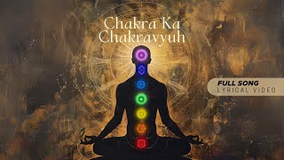 86 CHAKRA KA CHAKRAVYUH 🎵 LyricalVideo  100weeks100songsChallenge  ThisisMyStoryJAMS [upl. by Salomo609]