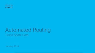 Cisco Spark Care Automated Routing [upl. by Koal904]