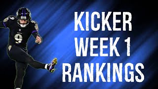 Top 12 Kicker Rankings Week 1 Fantasy Football [upl. by Nednal327]