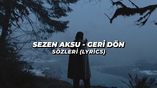 Sezen Aksu  Geri Dön  Sözleri Lyrics [upl. by Lledner858]