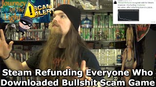 Steam Refunding Everyone Who Downloaded Bullshit Scam Game [upl. by Kelci]