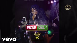 Rygin King  Missed Call Audio Explicit [upl. by Eberhart761]