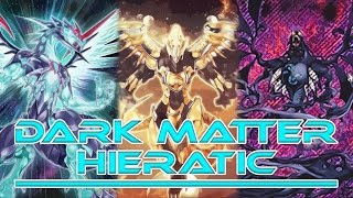 Dark Matter Hieratic Deck  April 2015 Ft Inferno Reckless Summon [upl. by Lamiv913]