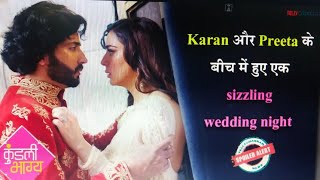 Kundali Bhagya I Karan and Preeta to finally consummate their wedding I Details Inside I Checkout [upl. by Yeltneb]