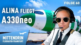 Alina fliegt A330neo – Traumjob Pilot 12  Mittendrin  Flughafen Frankfurt 60 [upl. by Eiramassenav]