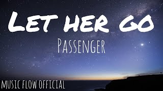 Passenger  Let Her Go Official Video  Music Flow Officialquot [upl. by Hazmah604]