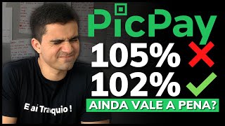 PICPAY 102 DO CDI AINDA VALE A PENA PICPAY REDUZIU E RENDE SOMENTE 102 QUANTO RENDE NA PRÁTICA [upl. by Yelik160]